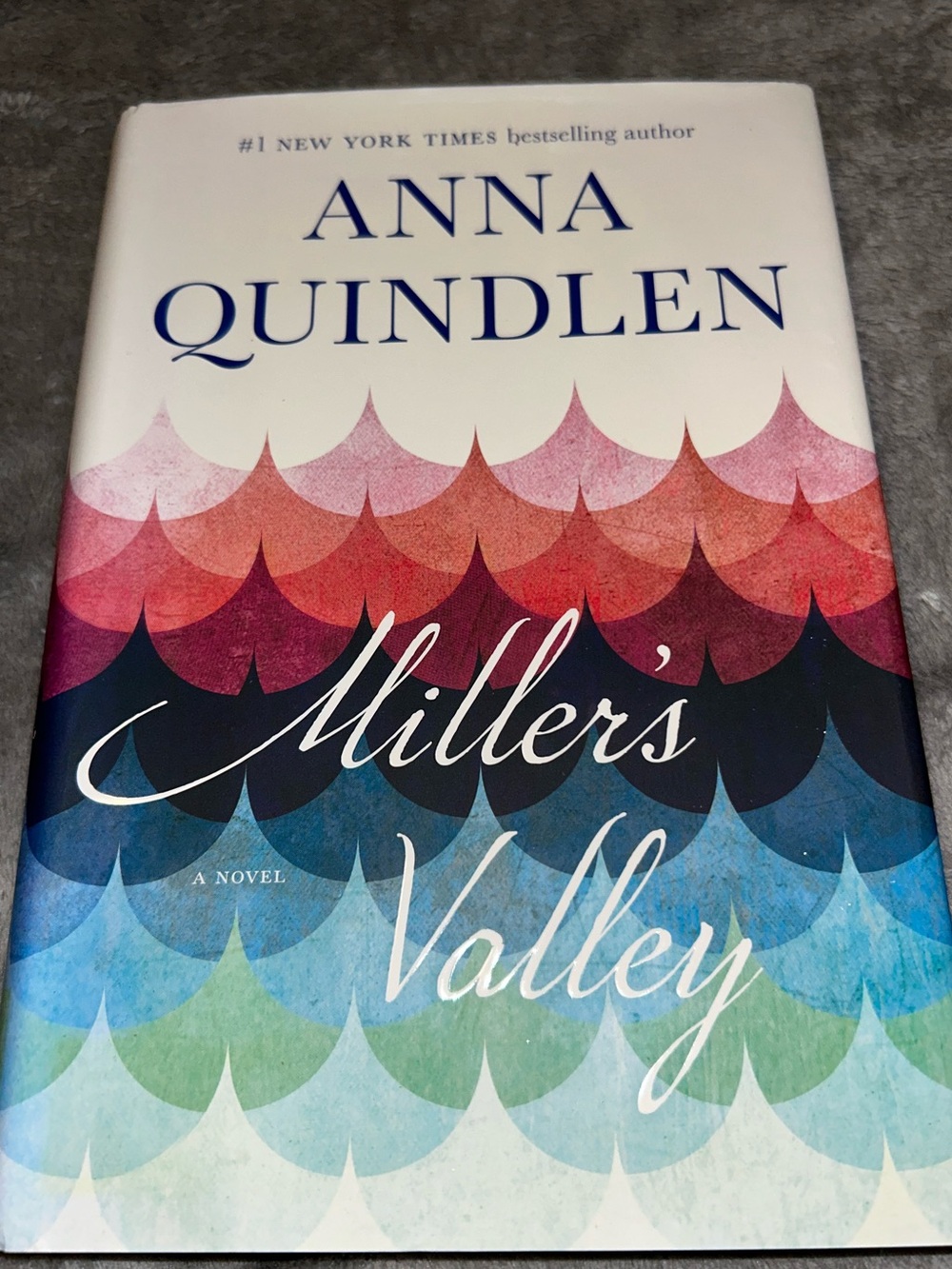 Miller's Valley by Anna Quindlen, Hardcover, First Edition, 2016